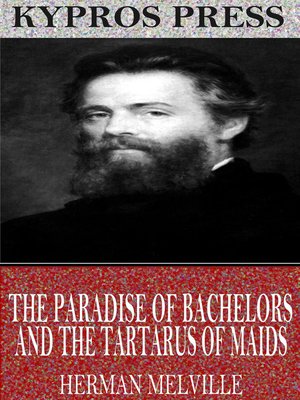 cover image of The Paradise of Bachelors and the Tartarus of Maids